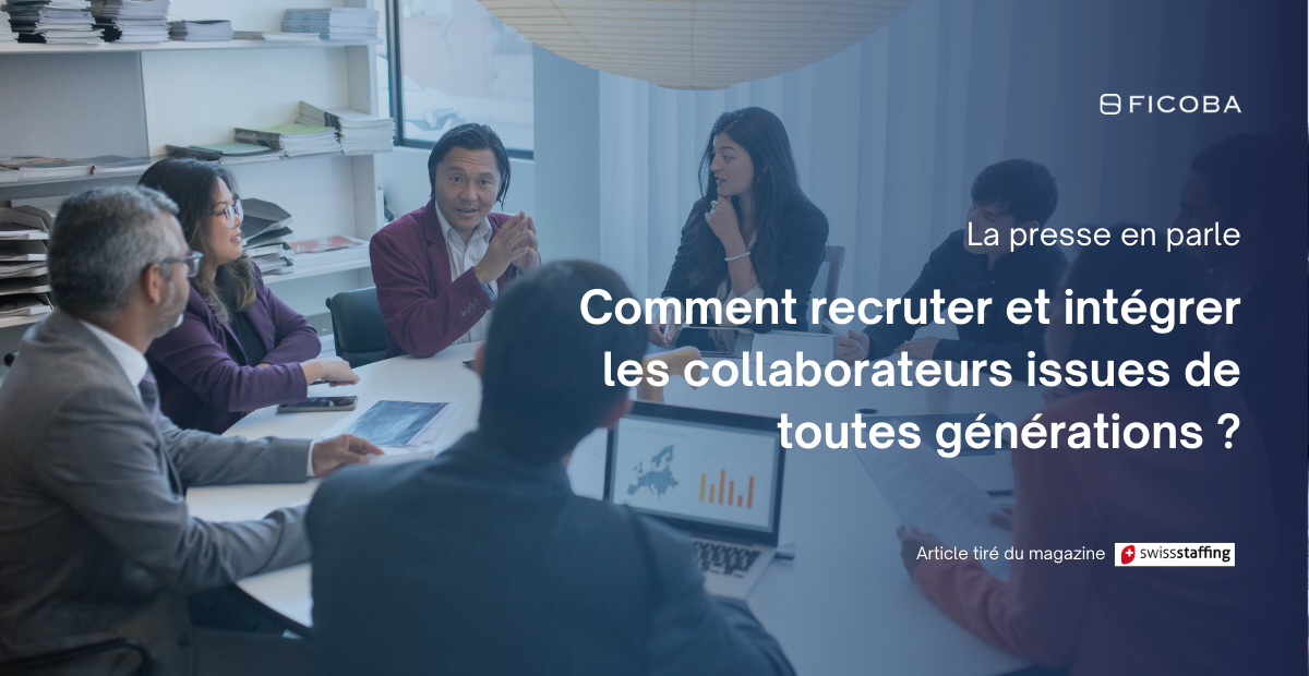 Comment recruter et intégrer les collaborateurs issus de toutes générations ?